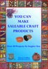 Thumbnail You Can Make Saleable Craft Products